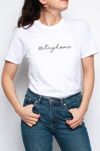 #StayHome Slogan T-Shirt White