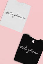 Load image into Gallery viewer, #StayHome Slogan T-Shirt White
