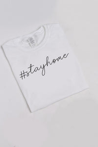 #StayHome Slogan T-Shirt White